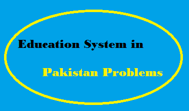 Education System in Pakistan Problems