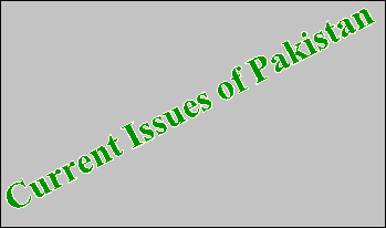 Essay on Current Issues of Pakistan