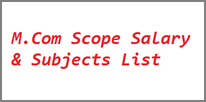 M.Com Scope Salary Subjects List in PakistanM.Com Scope Salary Subjects List in Pakistan