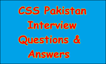 CSS Pakistan Interview Questions