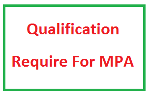 qualification required for mpa in pakistan