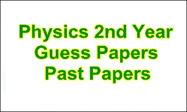 Important Long Questions of Physics 2nd Year 2025