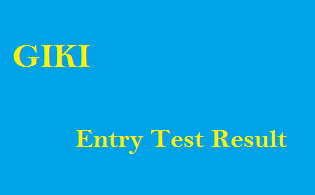 GIKI Entry Test Result 2025