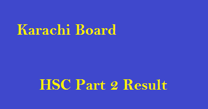 Karachi Board HSC Part 2 Result 2025