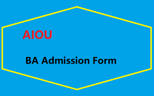 AIOU BA Admission Form