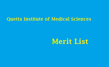 Quetta Institute of Medical Sciences Merit List