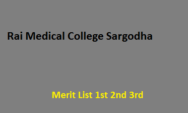 Rai Medical College Sargodha Merit List