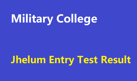 Military College Jhelum Entry Test Result