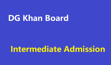 DG Khan Board Intermediate Admission Form