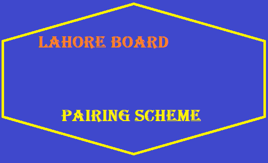 Lahore Board 9th 10th Class Pairing Scheme