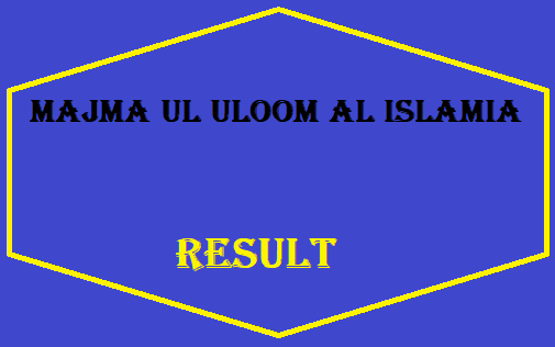 Majma Ul Uloom AL Islamia Result 2025