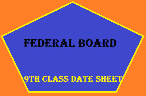 Federal Board 9th Class Date Sheet