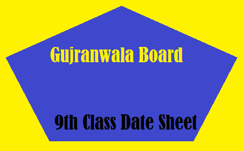 Gujranwala Board 9th Class Date Sheet