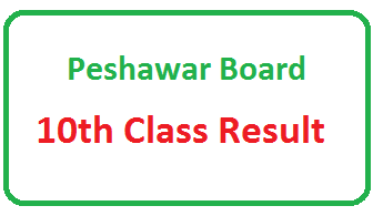 10th Class Result 2025 Peshawar Board