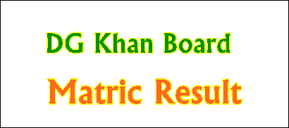 DG Khan Board 10th Class Result 2025