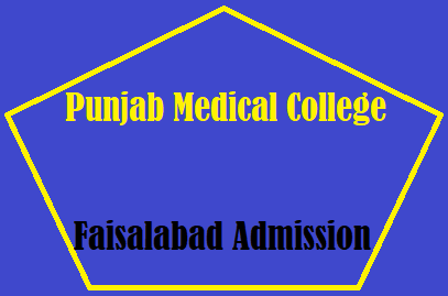 Punjab Medical College Faisalabad Admission