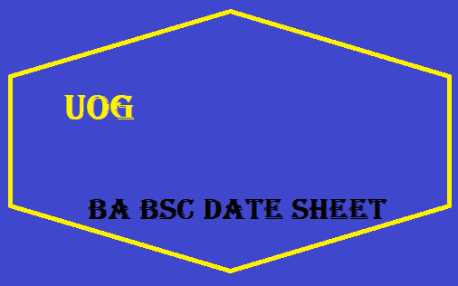 UOG BA BSC Date Sheet 2025