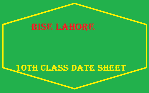 Lahore Board 10th class date sheet