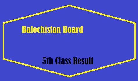 Balochistan Board 5th Class Result