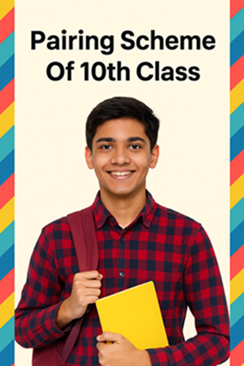 Pairing Scheme Of 10th Class All Subjects