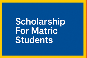 Scholarship For Matric Students in Pakistan